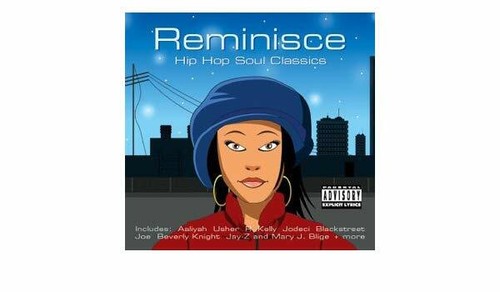 Reminisce hip hop soul - hop,